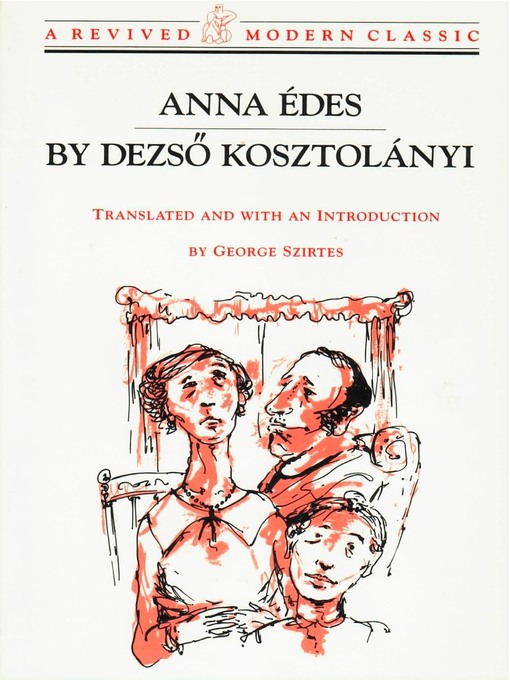 Title details for Anna Edes by Dezso Kosztolányi - Wait list